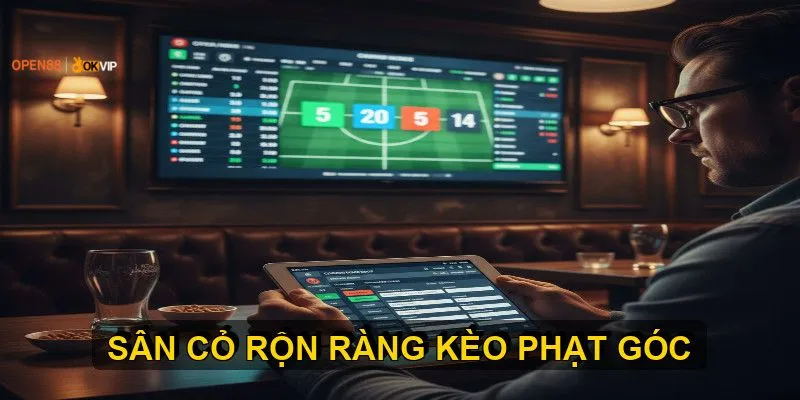 Kèo Phạt Góc Open88 – Mẹo Đặt Cược Chính Xác & Hiệu Quả 1 Các hình thức đặt cược Kèo phạt góc phổ biến nhất