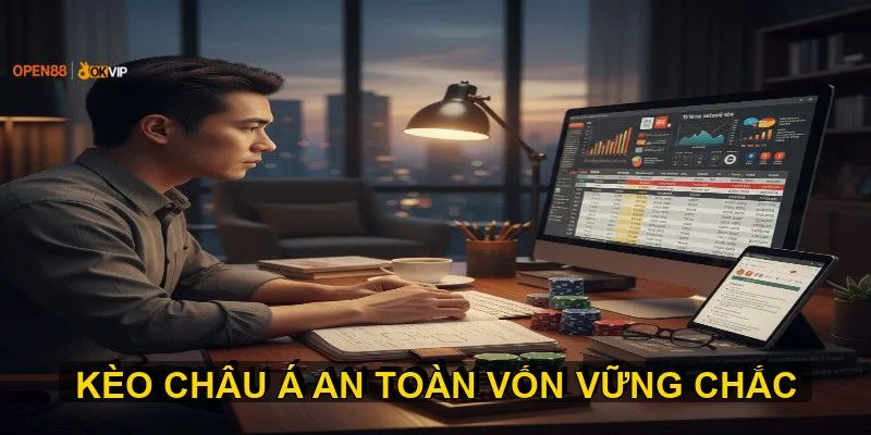 Chiến lược quản lý vốn và mẹo chơi Kèo châu Á hiệu quả