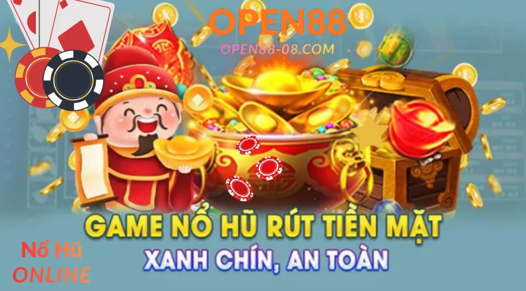 Open88 Game nổ hũ rút tiền mặt