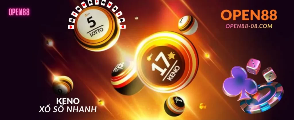 Cách Chơi Xổ Số Keno OPEN88 1 keno open88