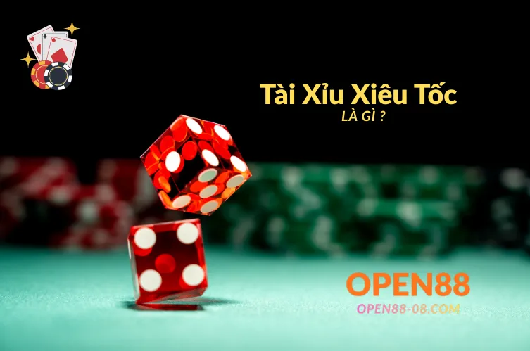 Tài xỉu siêu tốc là gì? OPEN88 1 tài xỉu siêu tốc là gì